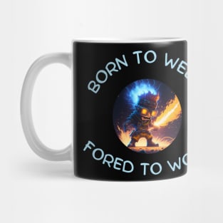 "Born to Weld, Forced to Work" Artisan Tee Mug